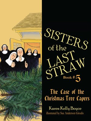 cover image of The Case of the Christmas Tree Capers: Sisters of the Last Straw Series, Book 5